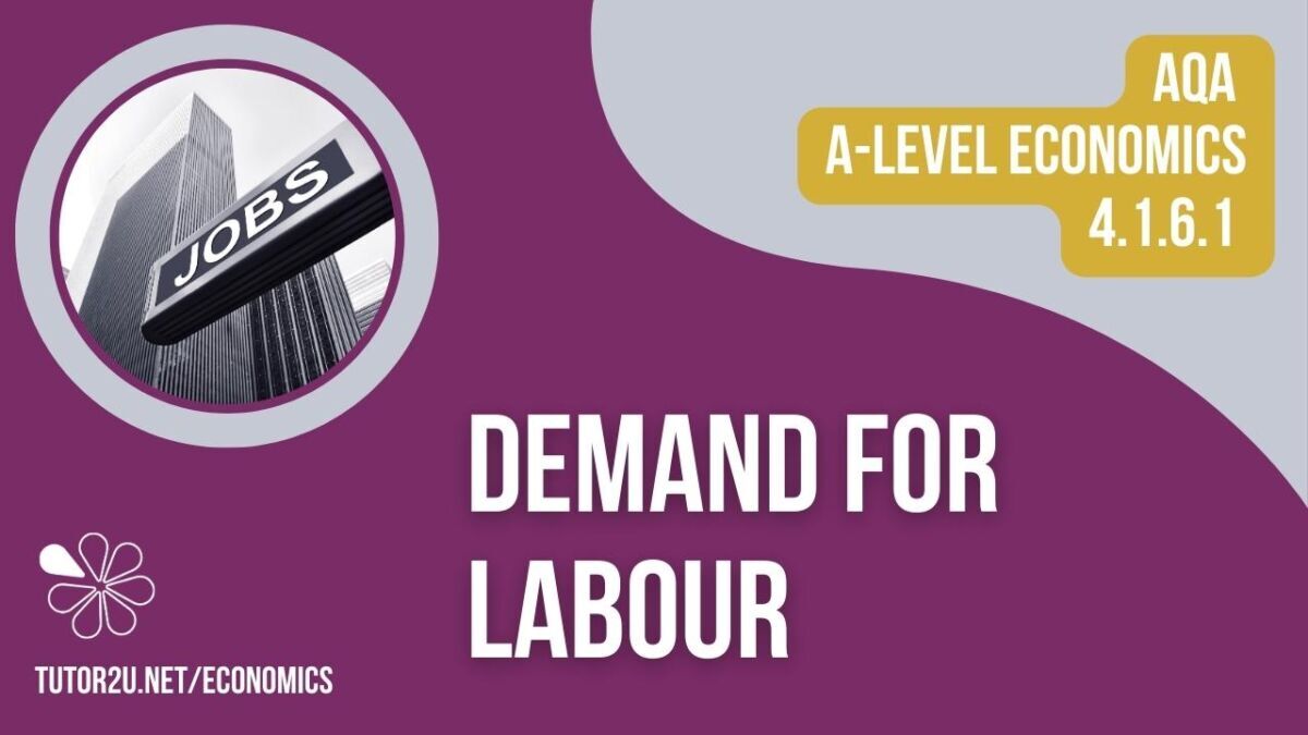 4.1.6.1 Demand For Labour And Marginal Productivity Theory (AQA A-Level ...