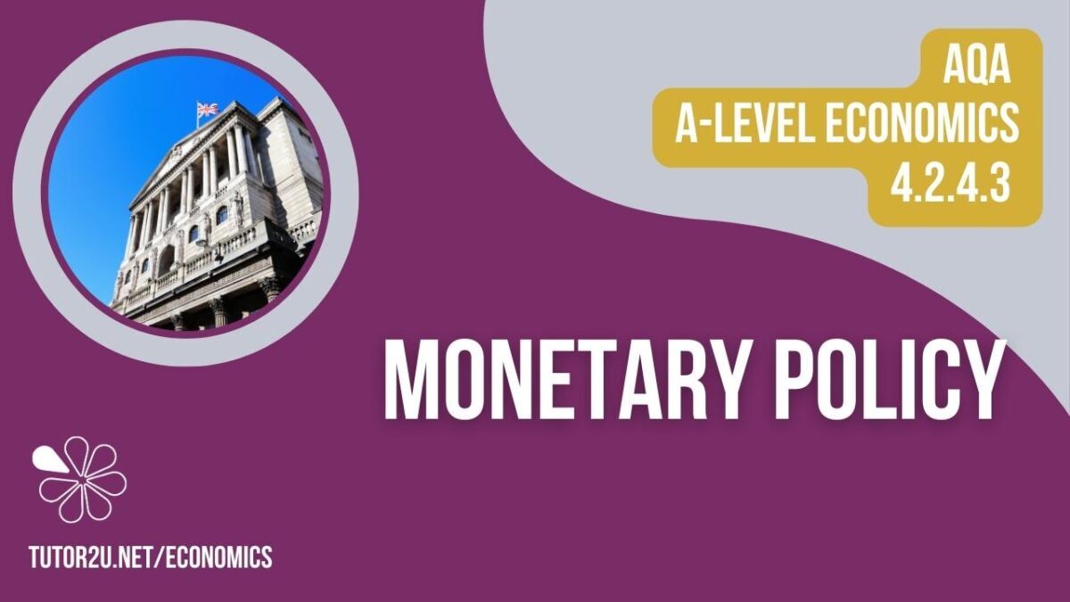 4.2.4.3 Central Banks And Monetary Policy (AQA A-Level Economics ...