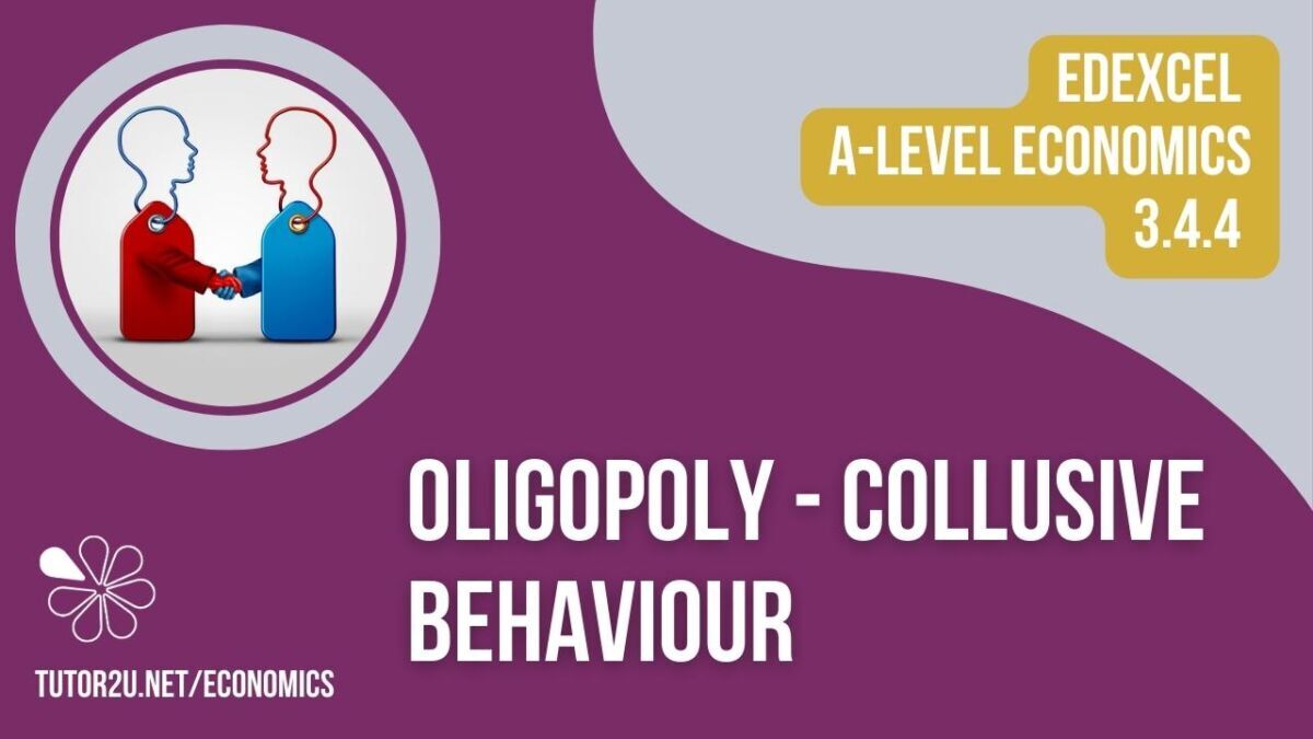 3.4.4 Oligopoly - Collusive Behaviour (Edexcel A-Level Economics ...