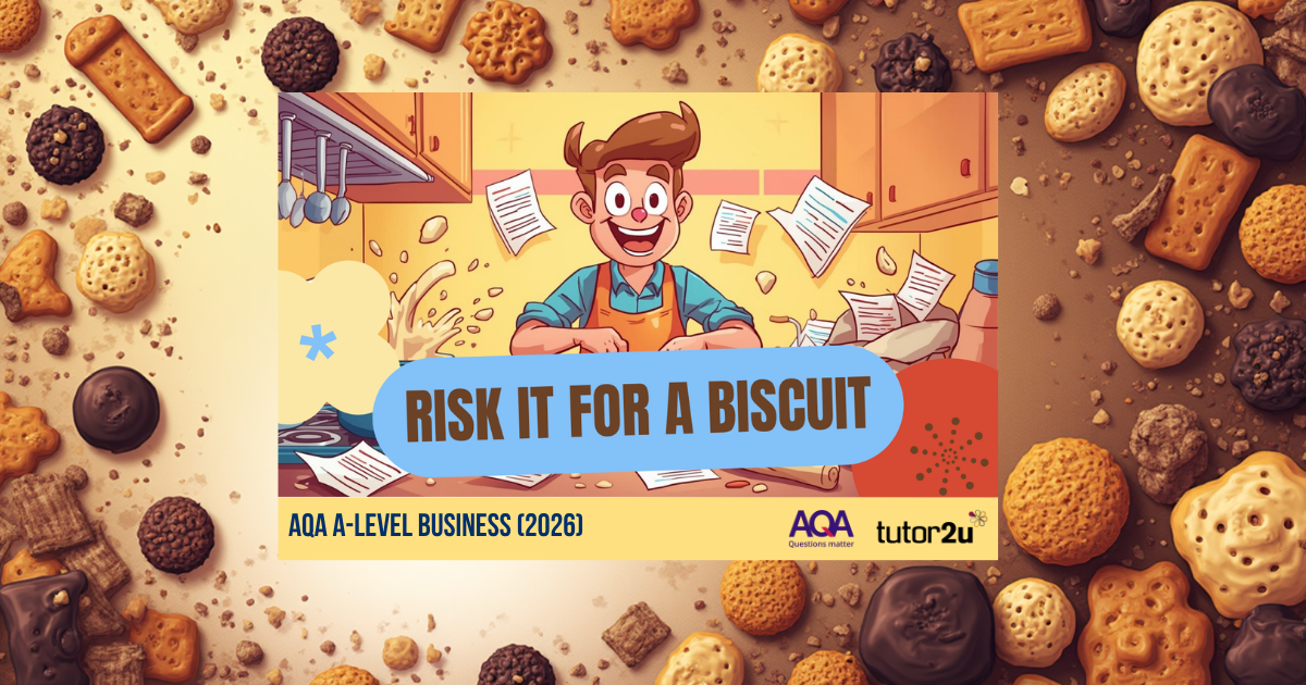 Risk It For a Biscuit (Entrepreneurs) | Simulation | AQA A-Level ...
