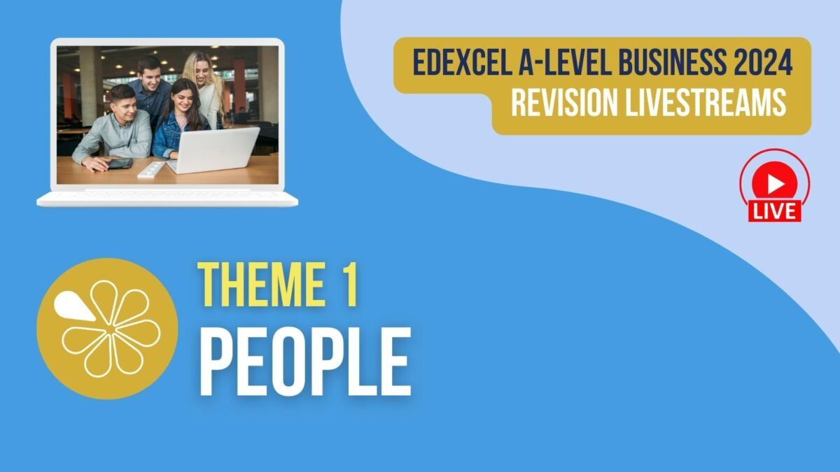 Theme 1 People | Live Revision for Edexcel A-Level Business Exams in ...