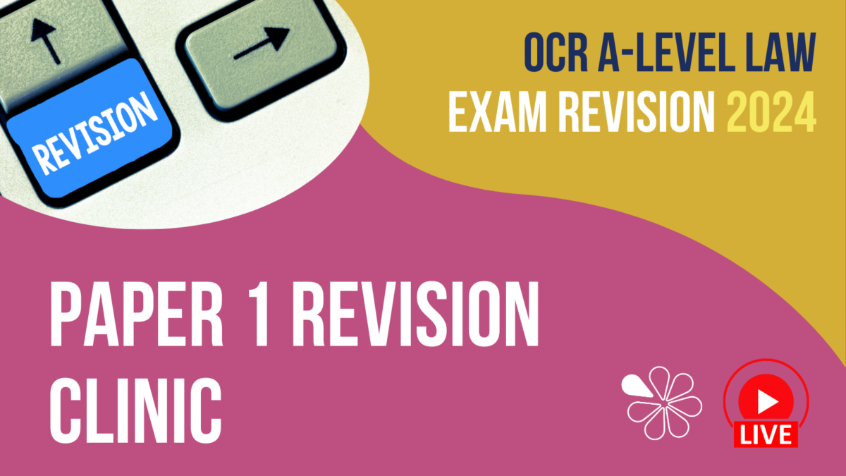 Paper 1 Revision Clinic Ocr A Level Law Revision For 2024