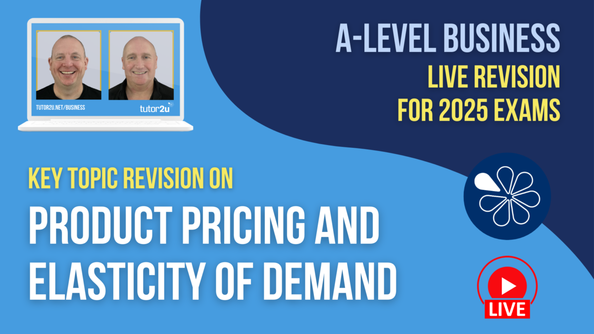 Product Pricing And Elasticity Of Demand | A-Level Business Live ...