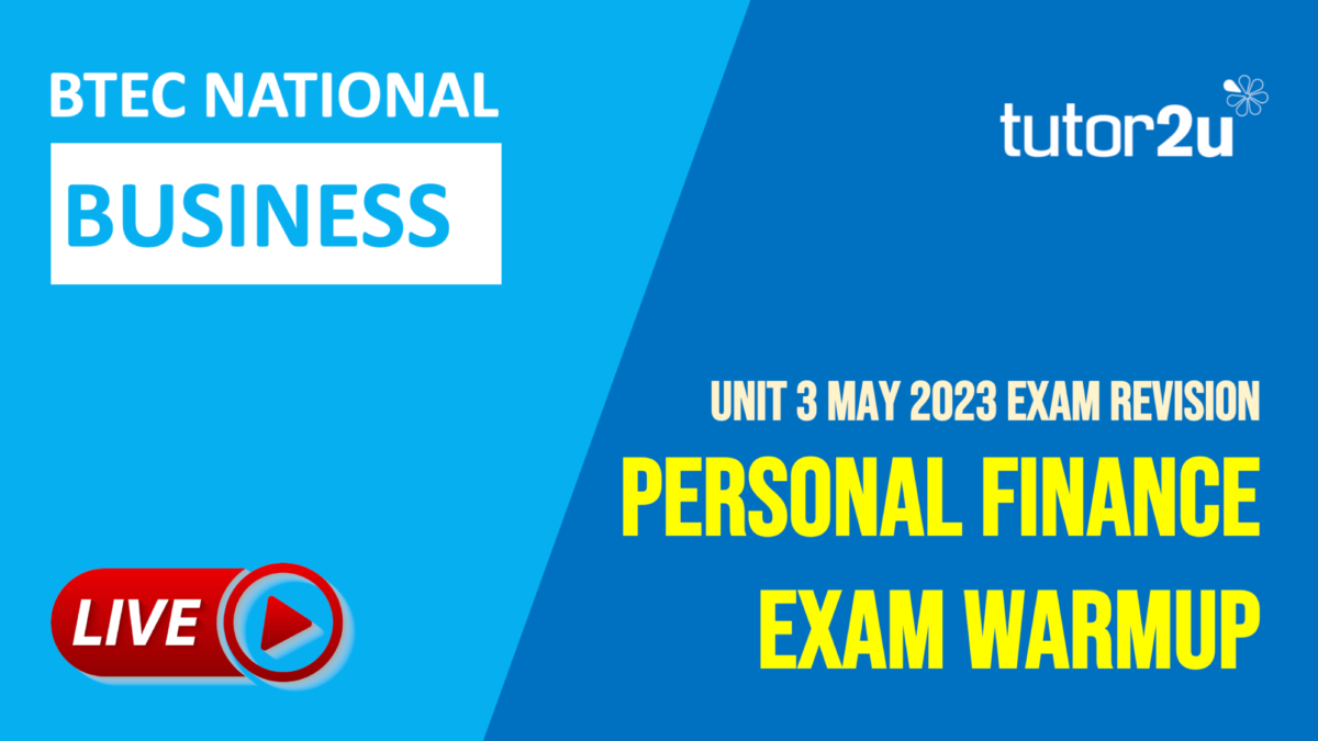 BTEC National Business Unit 3 Personal Finance May 2023 Exam Warmup
