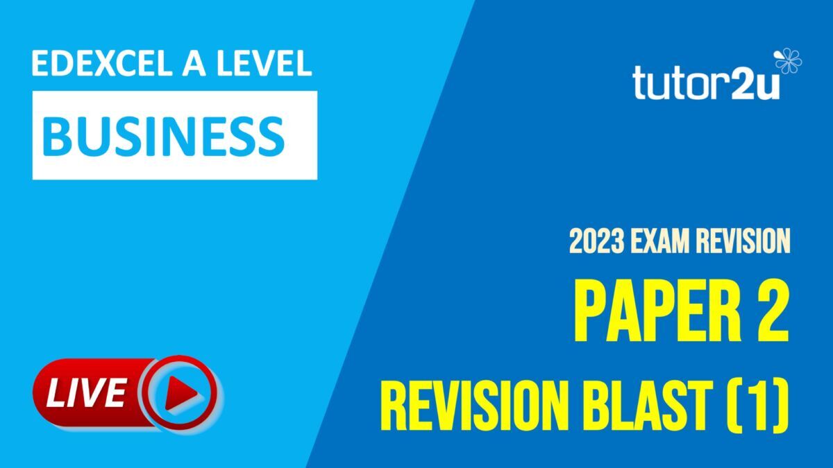 Paper 2 (2023) Revision Blast (1) for Edexcel ALevel Business