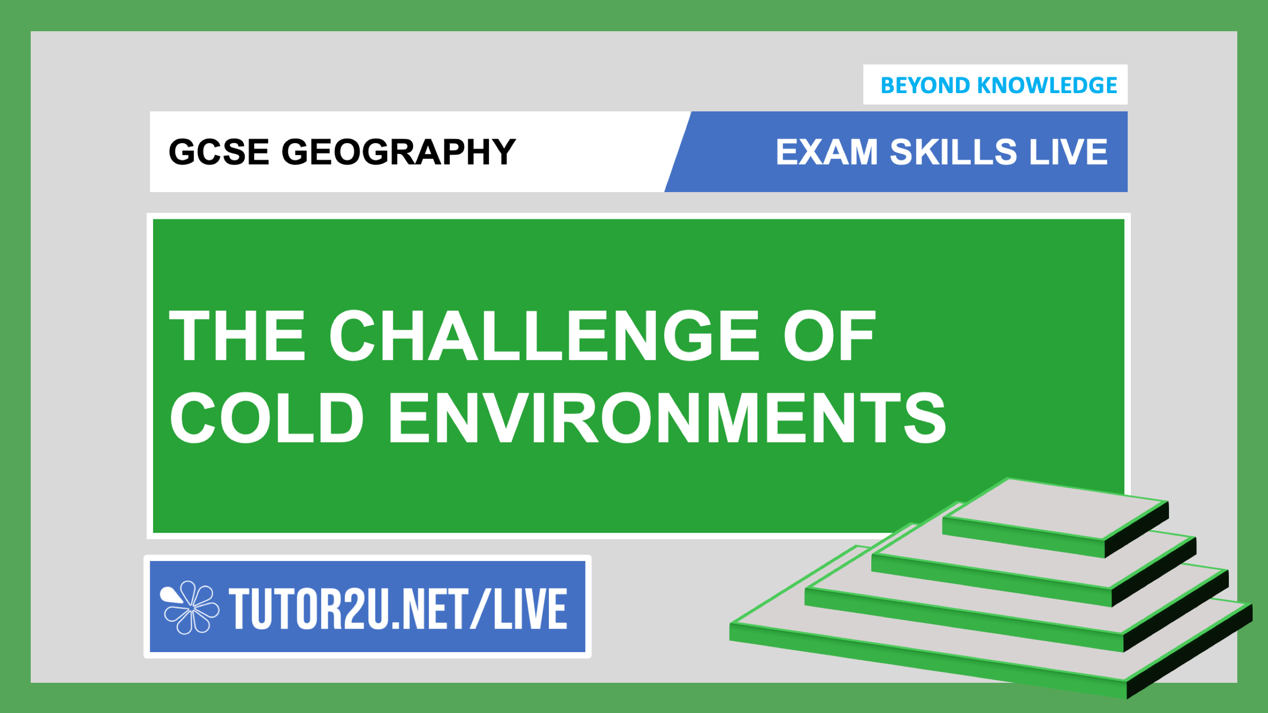 GCSE Geography Exam Skills Live The Challenge of Cold Environments