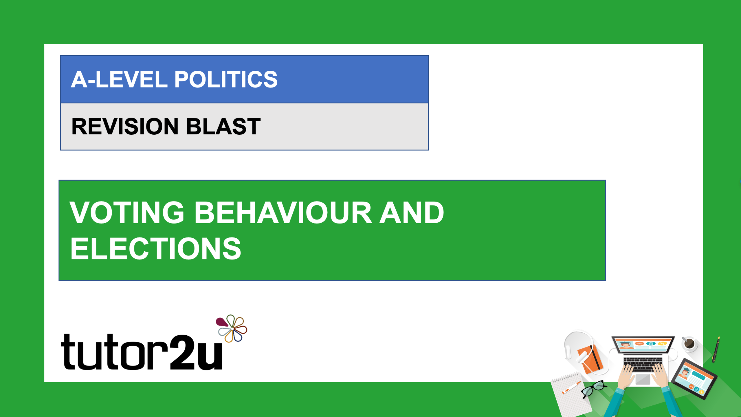 ALevel Politics Revision Blast Voting Behaviour & Elections