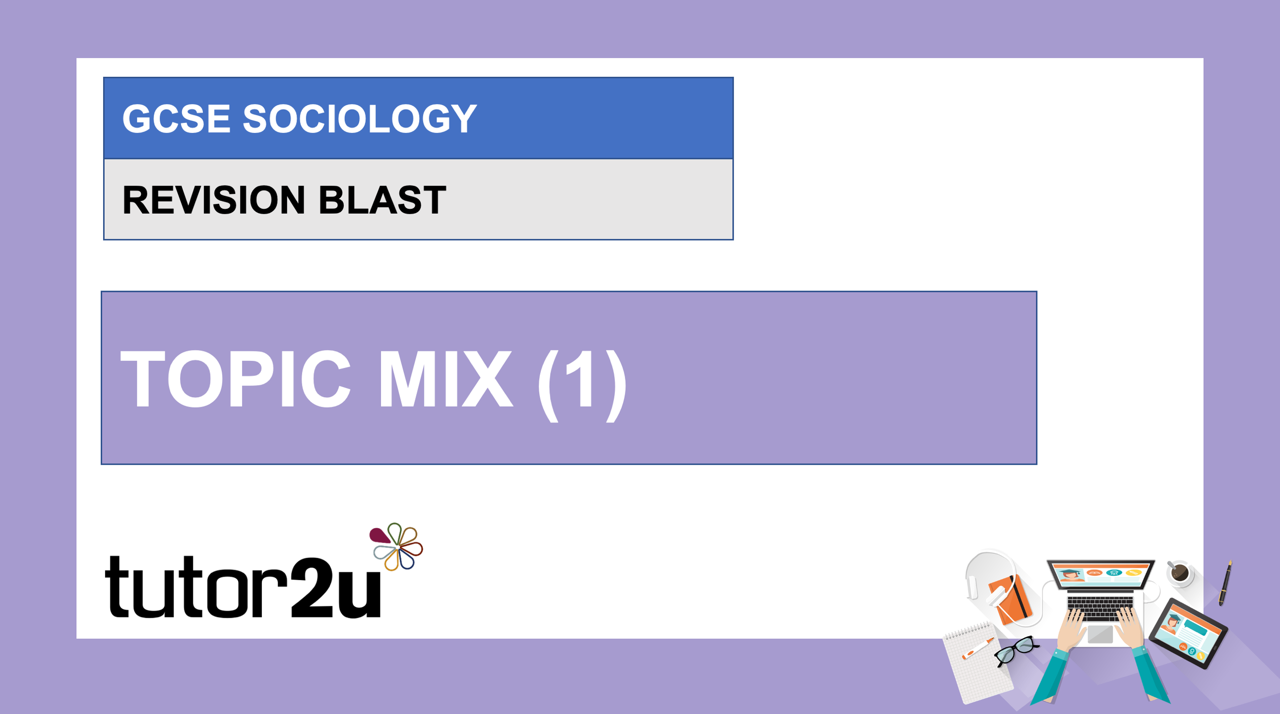 AQA GCSE Sociology Revision Blast | Topic Mix (1) | Livestreams | Tutor2u