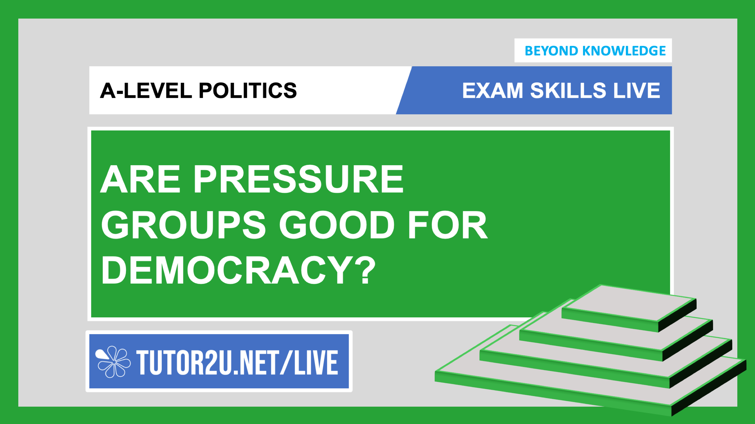 A-Level Politics | Exam Skills Live | Are Pressure Groups Good For ...