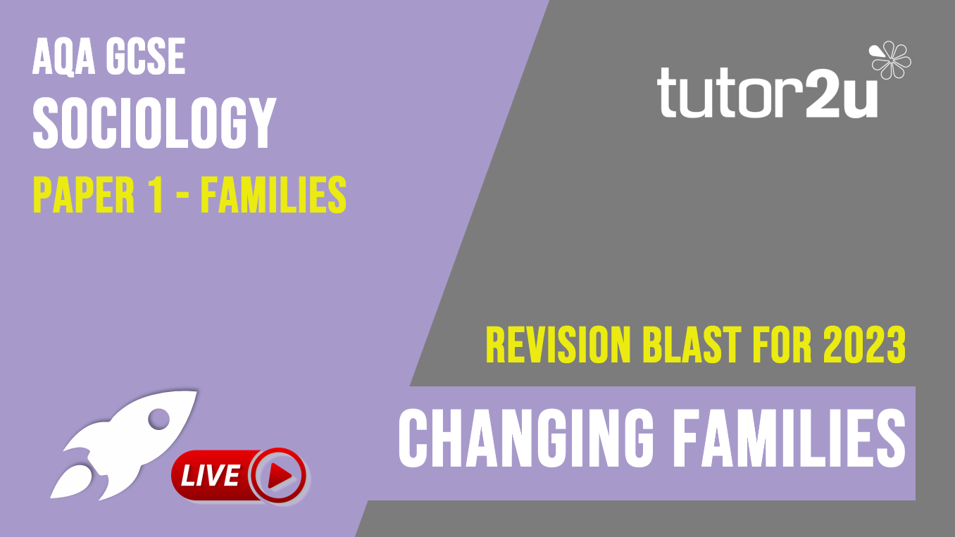 Quick Revise Changing Families AQA GCSE Sociology Revision Blast