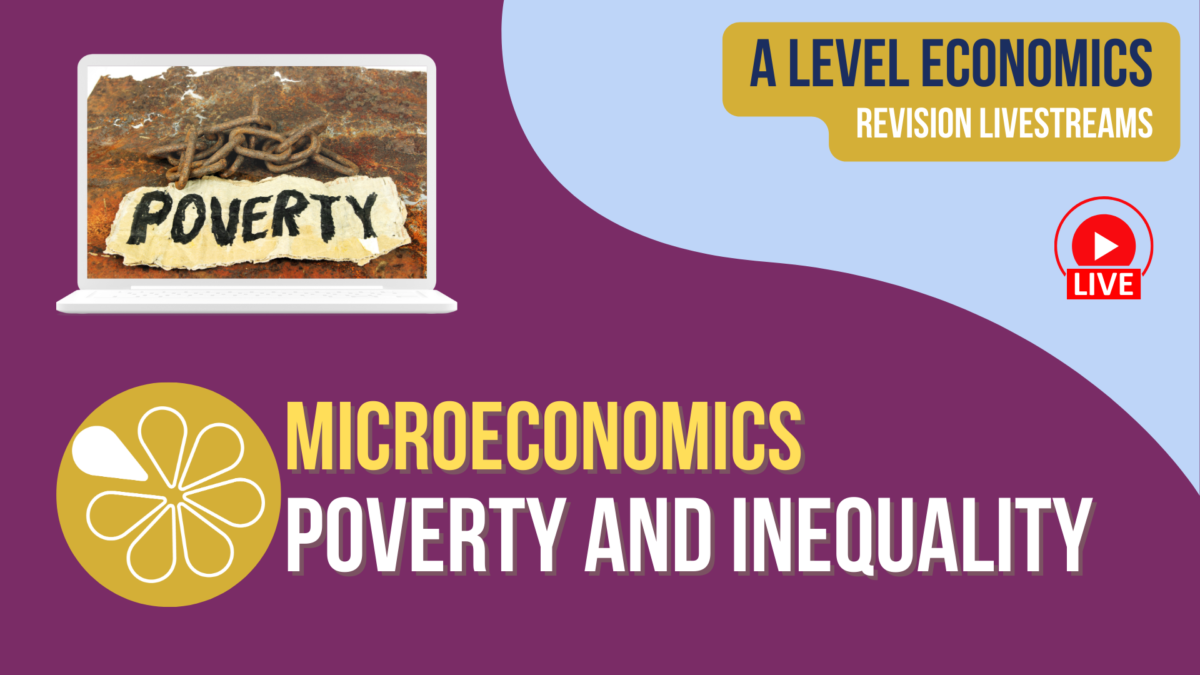 Poverty And Inequality | A-Level Economics Live Revision | Livestreams ...