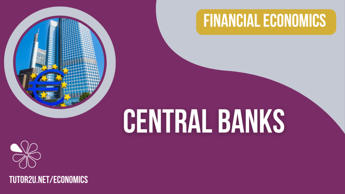 Financial Economics Roles of Central Banks I ALevel and IB Economics Reference Library