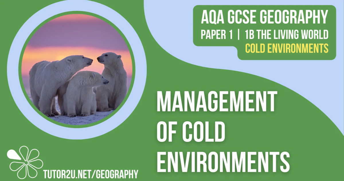 Topic Video for AQA GCSE Geography | Management of cold environments ...