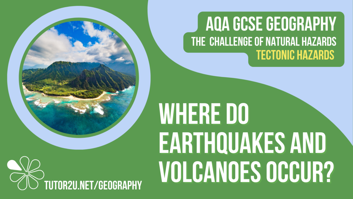 Topic Video For Aqa Gcse Geography Where Do Earthquakes And Volcanoes