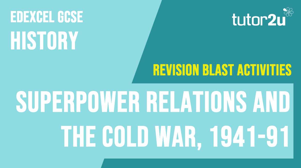 Superpower Relations And The Cold War, 1941-91 | Revision Blast ...