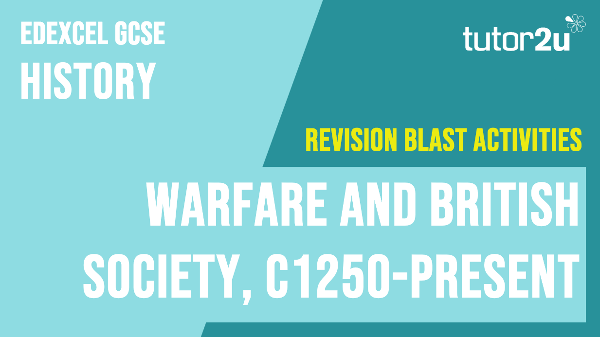 Warfare And British Society, C1250-present | Revision Blast Activities ...