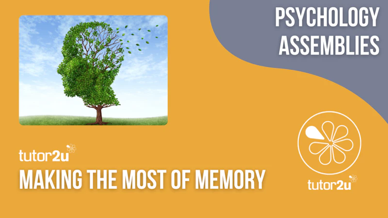 Psychology Assembly | Making the Most of Memory | Reference Library ...