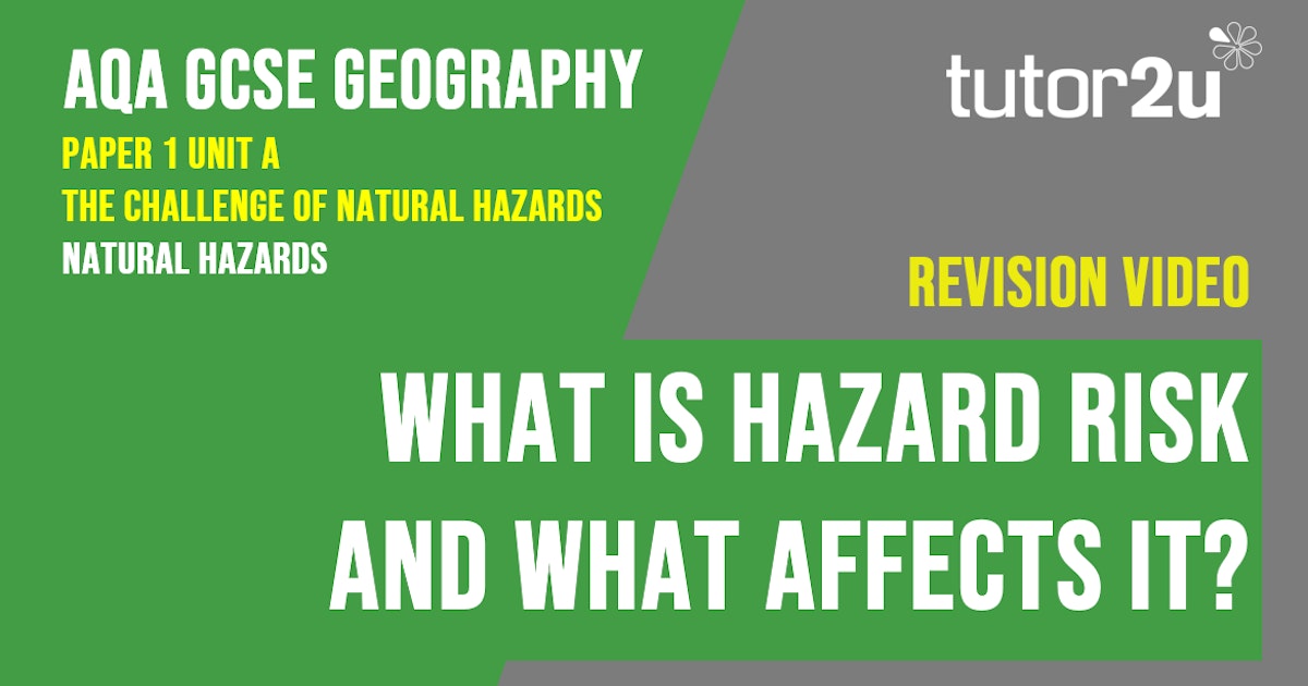 Topic Video for AQA GCSE Geography: What is Hazard Risk and What ...