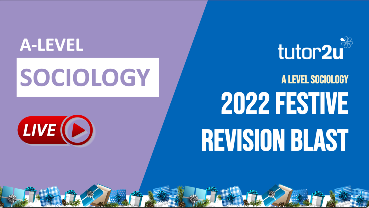 Festive Revision Quiz 2022 ALevel Sociology Livestreams tutor2u