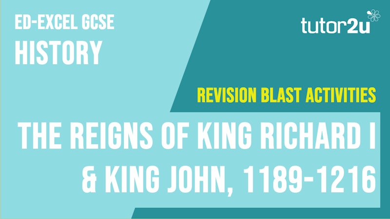 The Reigns of King Richard I & King John, 1189-1216 | Revision Blast ...