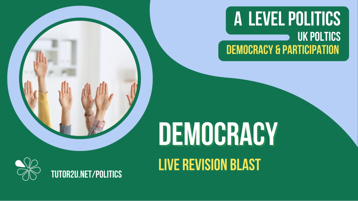 UK Politics - Democracy | Live Revision For A Level Politics ...