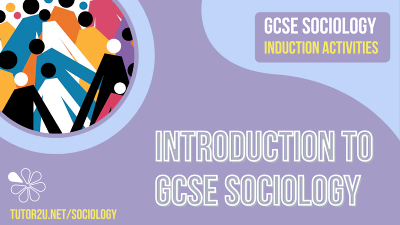 GCSE Sociology Induction Pack - 2024 | Blog | Sociology | tutor2u