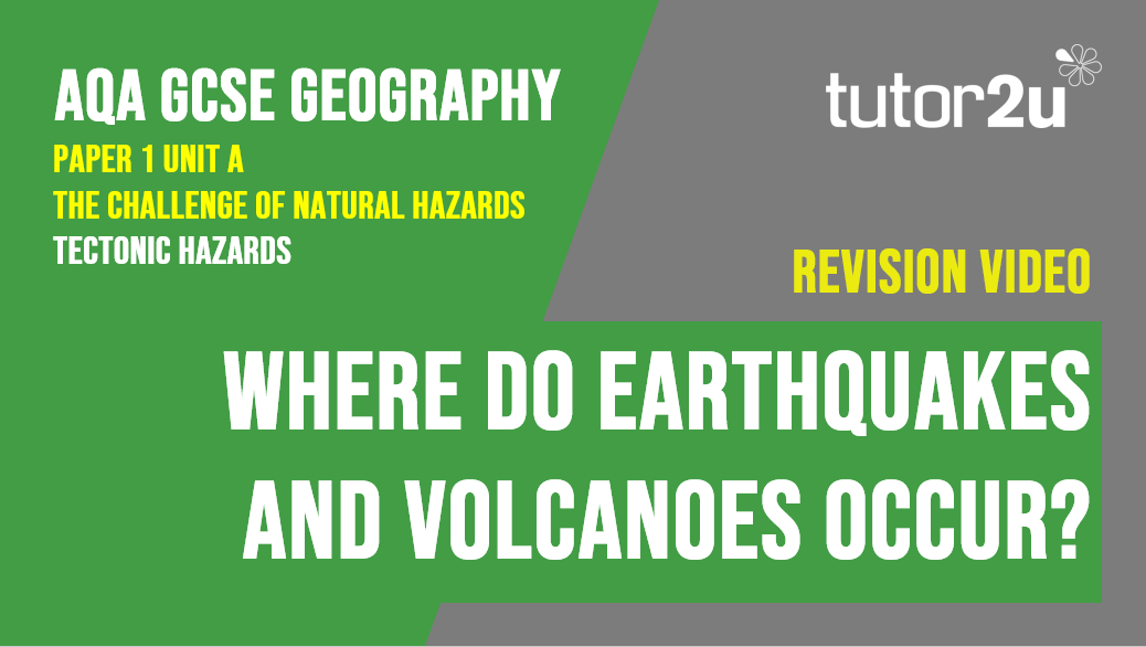 Topic Video for AQA GCSE Geography Where do Earthquakes and Volcanoes