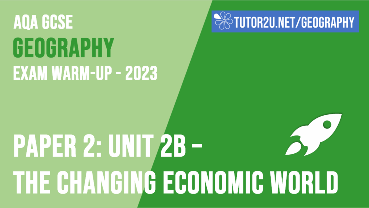 AQA GCSE Geography Paper 2 Exam Warm-up Video (2024) | Unit 2B - The ...